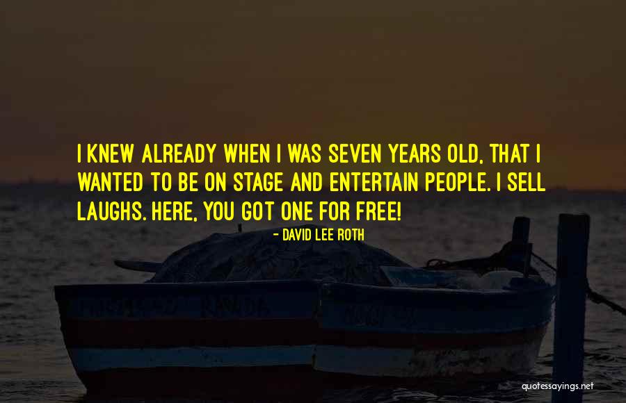 Not Here To Entertain You Quotes By David Lee Roth Not Here To Entertain You Quotes By David Lee Roth