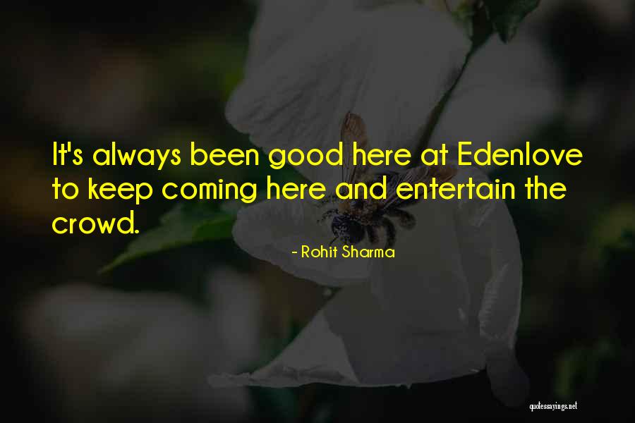 Not Here To Entertain You Quotes By Rohit Sharma Not Here To Entertain You Quotes By Rohit Sharma