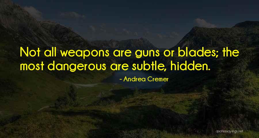 Not Hidden Quotes By Andrea Cremer Not Hidden Quotes By Andrea Cremer