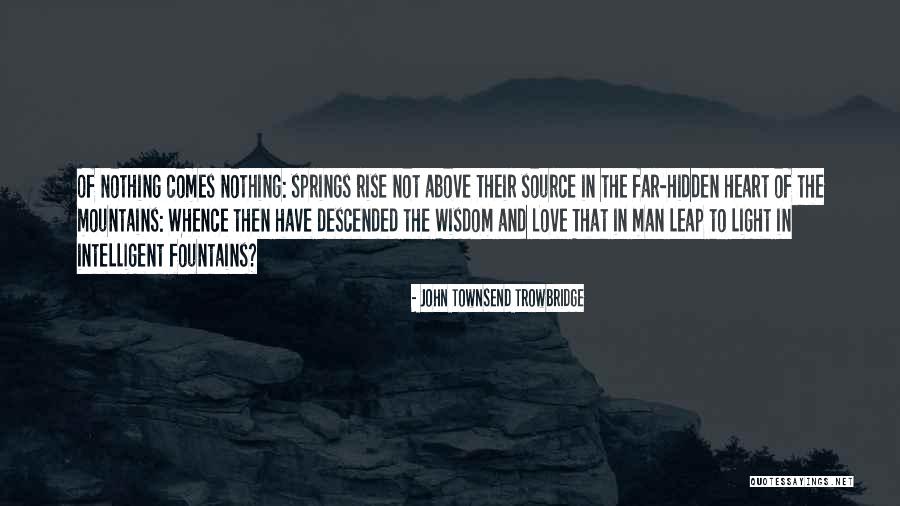 Not Hidden Quotes By John Townsend Trowbridge Not Hidden Quotes By John Townsend Trowbridge