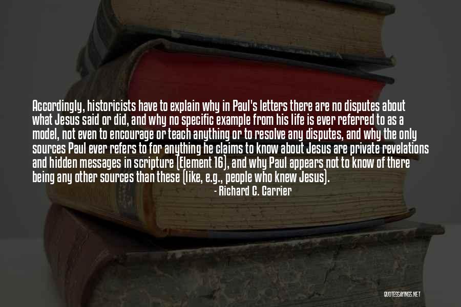 Not Hidden Quotes By Richard C. Carrier Not Hidden Quotes By Richard C. Carrier