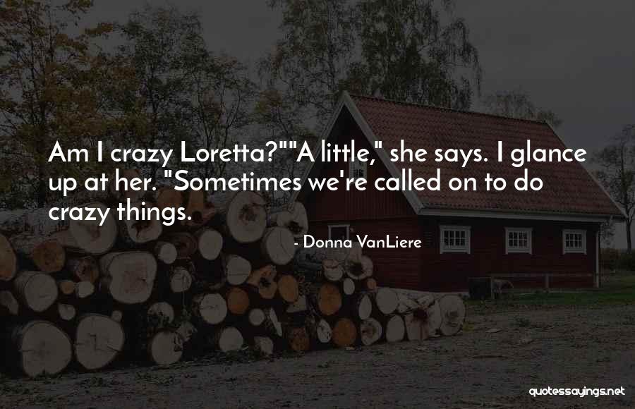 Not Hiding A Relationship Quotes By Donna VanLiere Not Hiding A Relationship Quotes By Donna VanLiere