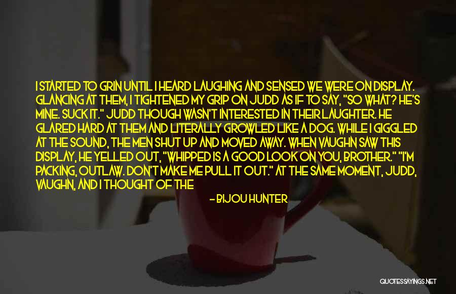 Not His Fault Quotes By Bijou Hunter Not His Fault Quotes By Bijou Hunter