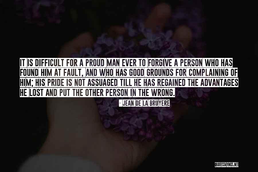 Not His Fault Quotes By Jean De La Bruyere Not His Fault Quotes By Jean De La Bruyere