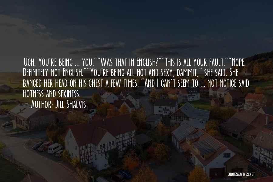 Not His Fault Quotes By Jill Shalvis