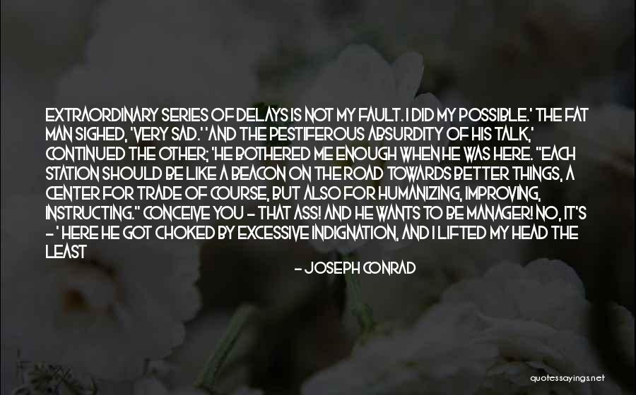 Not His Fault Quotes By Joseph Conrad Not His Fault Quotes By Joseph Conrad
