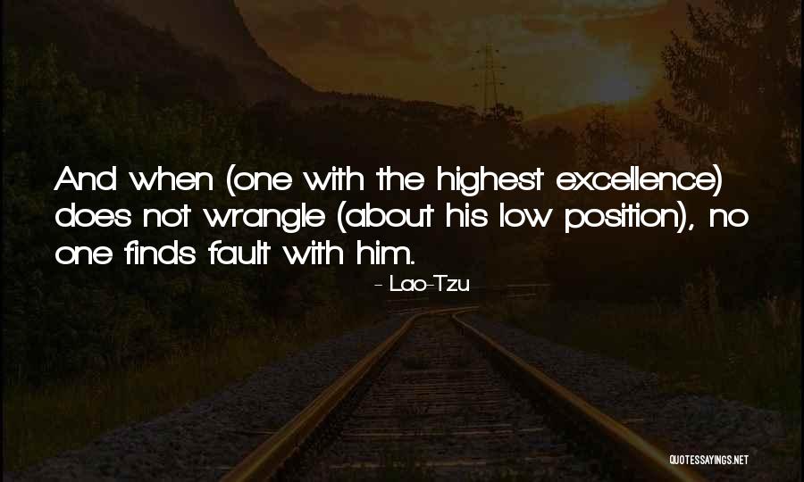 Not His Fault Quotes By Lao-Tzu