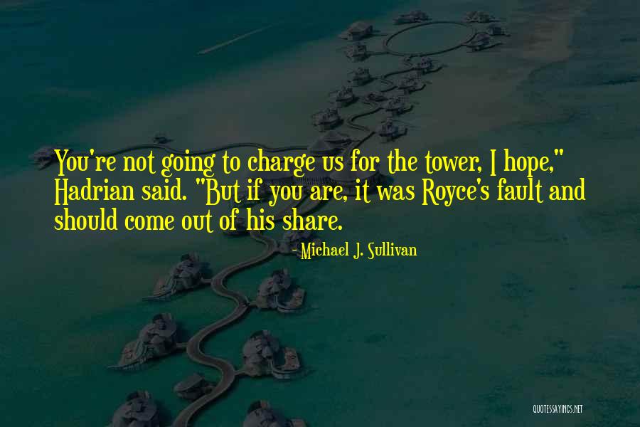 Not His Fault Quotes By Michael J. Sullivan