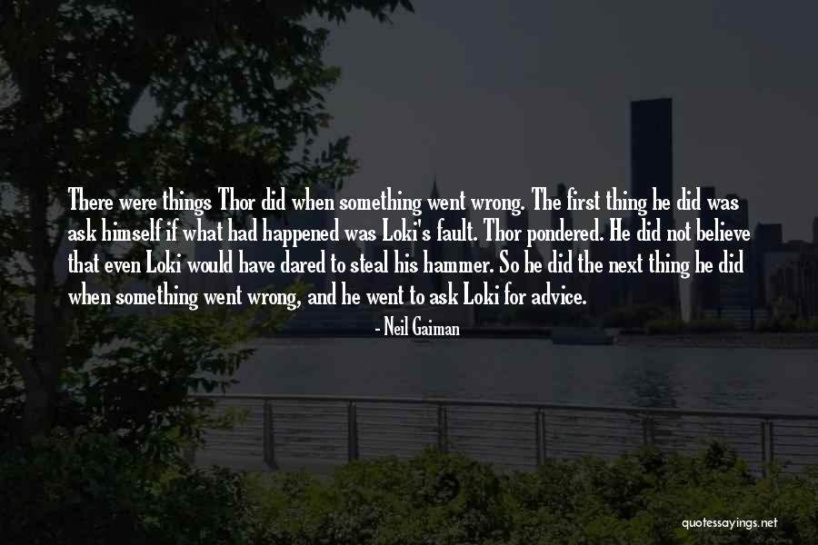 Not His Fault Quotes By Neil Gaiman