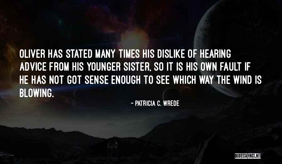 Not His Fault Quotes By Patricia C. Wrede Not His Fault Quotes By Patricia C. Wrede