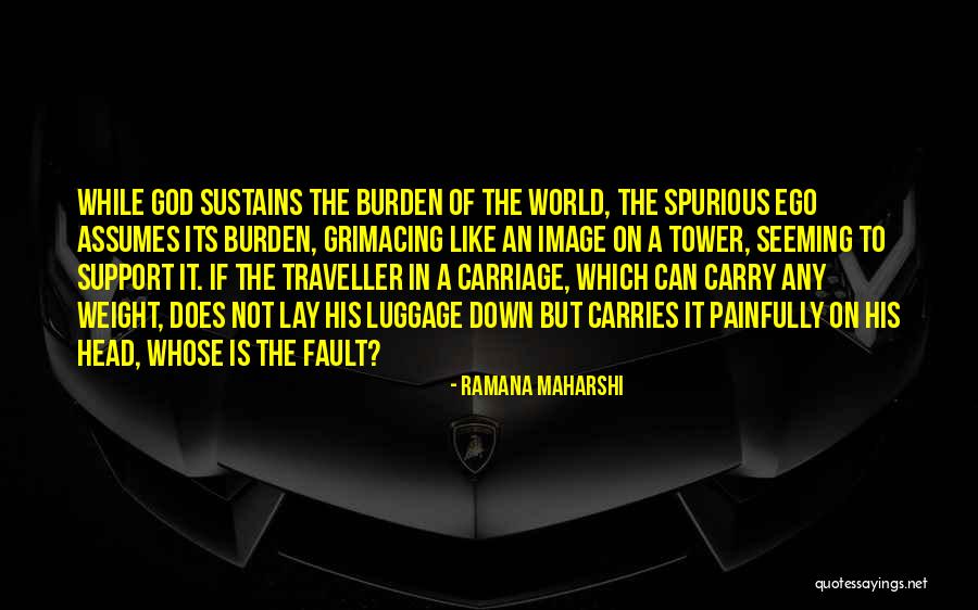 Not His Fault Quotes By Ramana Maharshi Not His Fault Quotes By Ramana Maharshi