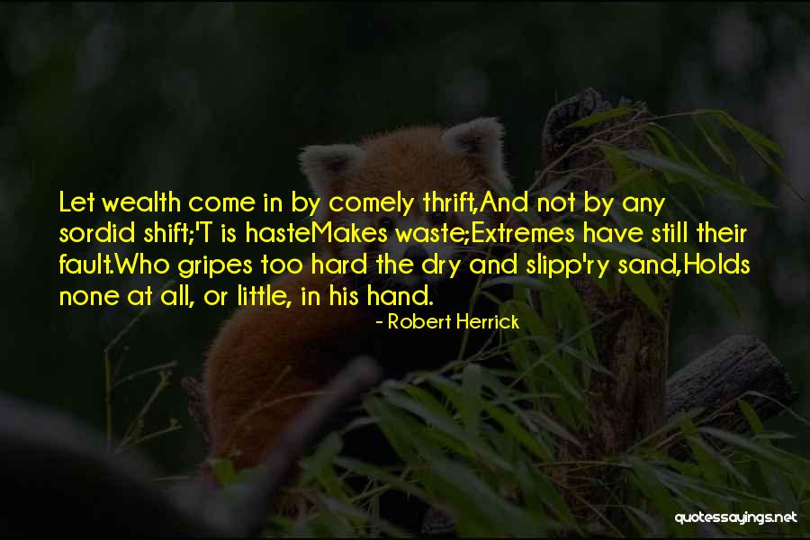 Not His Fault Quotes By Robert Herrick