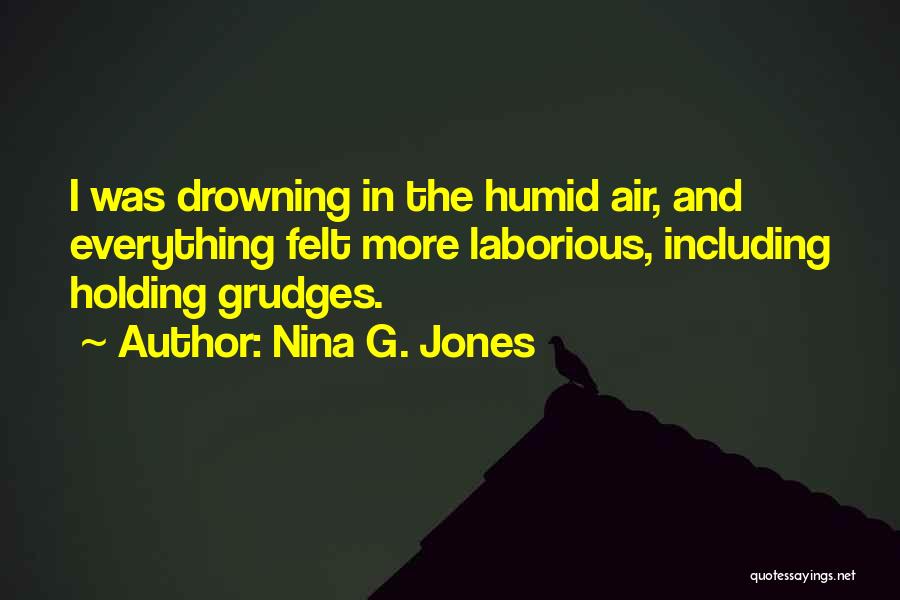 Not Holding Grudges Quotes By Nina G. Jones