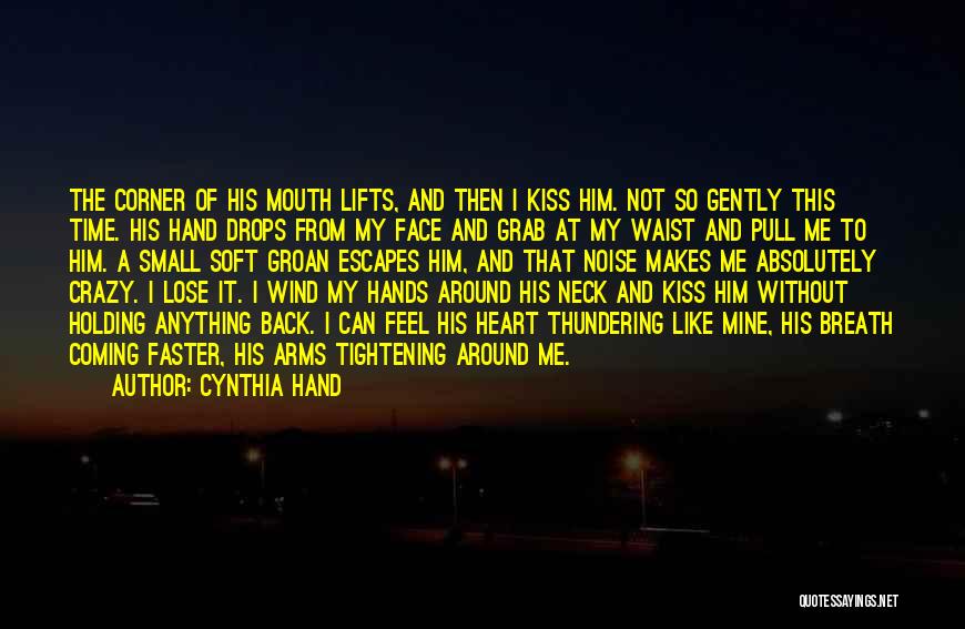 Not Holding Me Back Quotes By Cynthia Hand