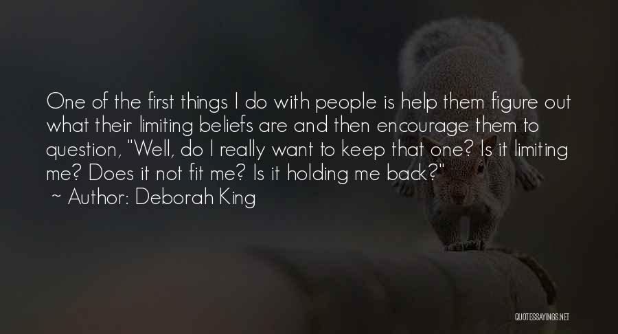 Not Holding Me Back Quotes By Deborah King