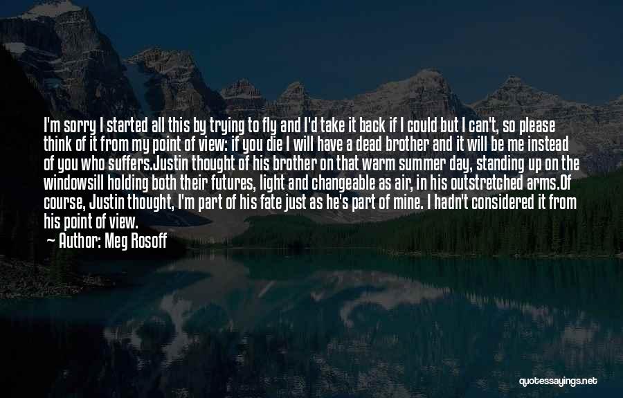 Not Holding Me Back Quotes By Meg Rosoff