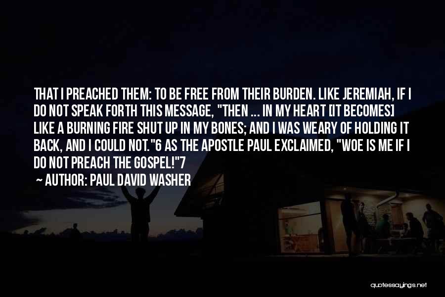 Not Holding Me Back Quotes By Paul David Washer