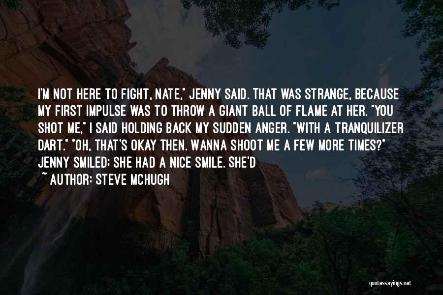 Not Holding Me Back Quotes By Steve McHugh