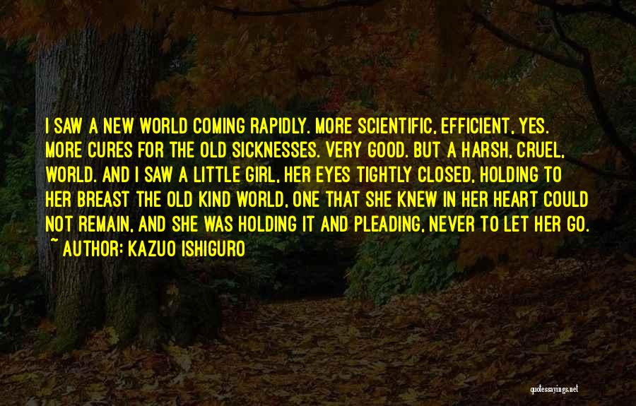 Not Holding On Too Tightly Quotes By Kazuo Ishiguro