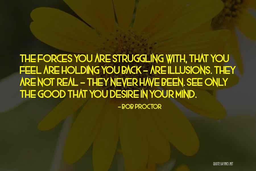 Not Holding You Back Quotes By Bob Proctor Not Holding You Back Quotes By Bob Proctor