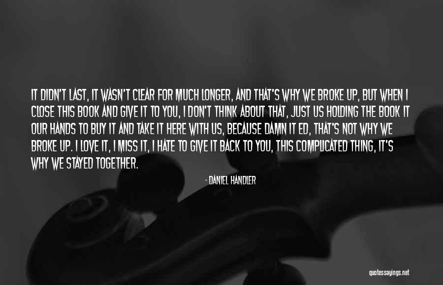 Not Holding You Back Quotes By Daniel Handler Not Holding You Back Quotes By Daniel Handler