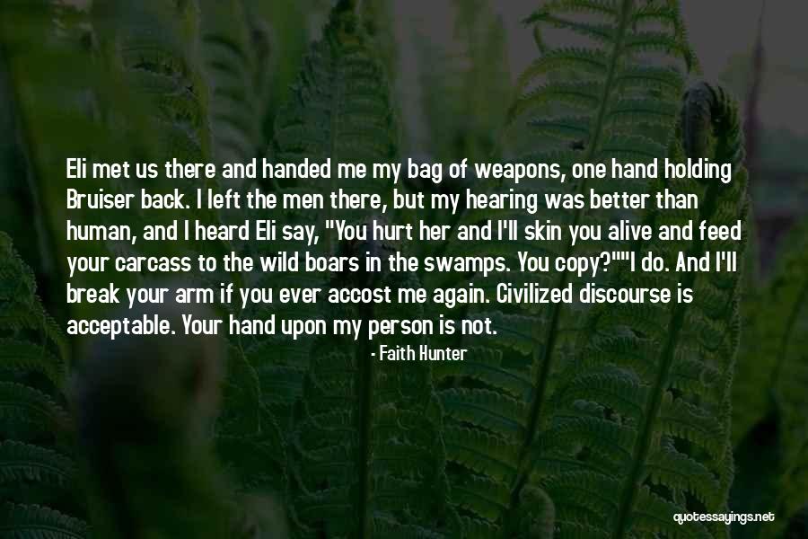 Not Holding You Back Quotes By Faith Hunter Not Holding You Back Quotes By Faith Hunter