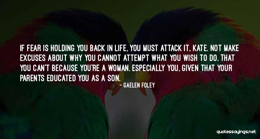 Not Holding You Back Quotes By Gaelen Foley Not Holding You Back Quotes By Gaelen Foley