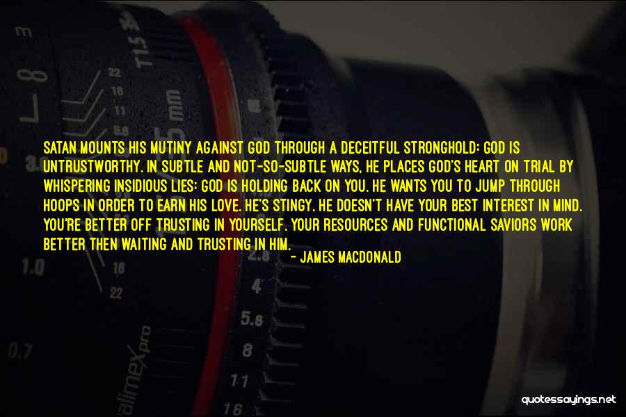 Not Holding You Back Quotes By James MacDonald Not Holding You Back Quotes By James MacDonald