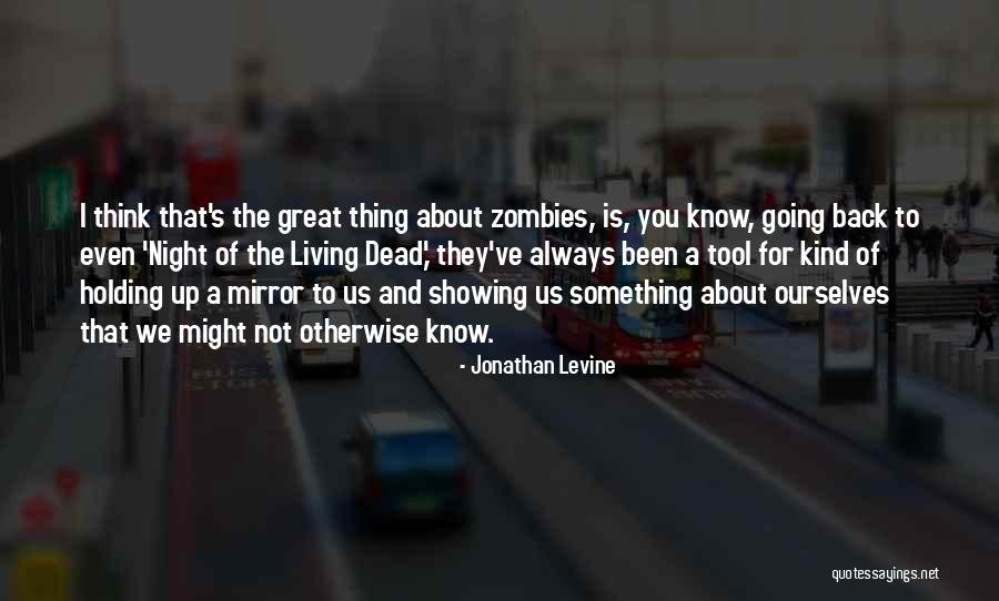 Not Holding You Back Quotes By Jonathan Levine Not Holding You Back Quotes By Jonathan Levine