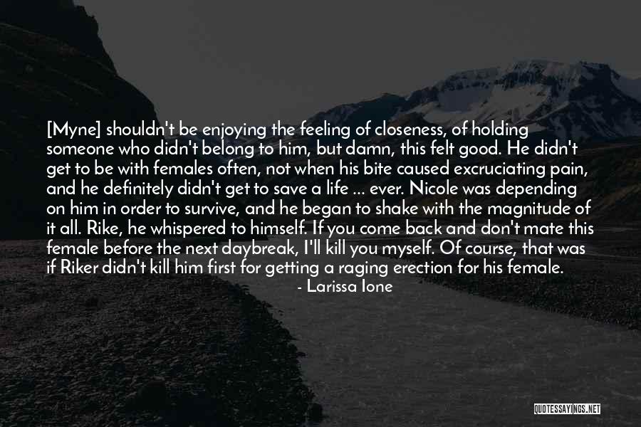 Not Holding You Back Quotes By Larissa Ione Not Holding You Back Quotes By Larissa Ione