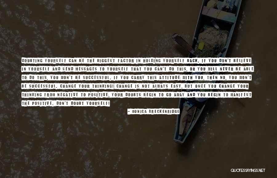Not Holding You Back Quotes By Monica Breckenridge Not Holding You Back Quotes By Monica Breckenridge