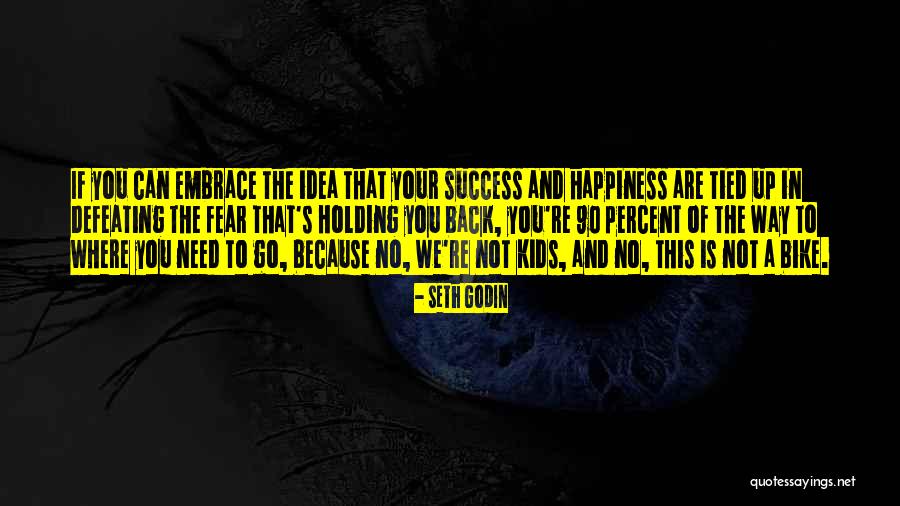 Not Holding You Back Quotes By Seth Godin Not Holding You Back Quotes By Seth Godin