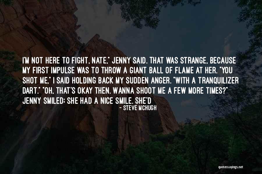 Not Holding You Back Quotes By Steve McHugh Not Holding You Back Quotes By Steve McHugh