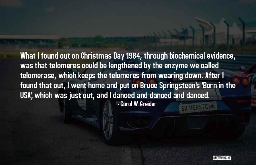 Not Home For Christmas Quotes By Carol W. Greider Not Home For Christmas Quotes By Carol W. Greider
