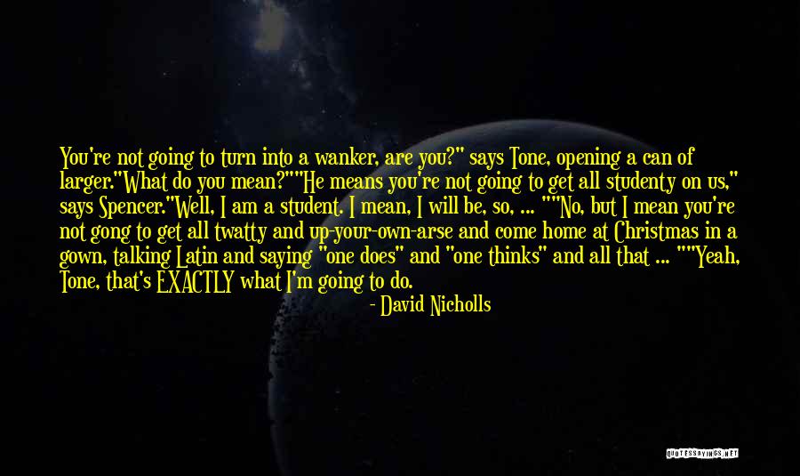 Not Home For Christmas Quotes By David Nicholls Not Home For Christmas Quotes By David Nicholls