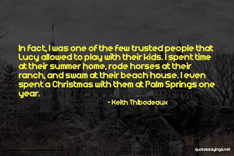 Not Home For Christmas Quotes By Keith Thibodeaux