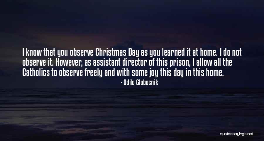 Not Home For Christmas Quotes By Odilo Globocnik Not Home For Christmas Quotes By Odilo Globocnik