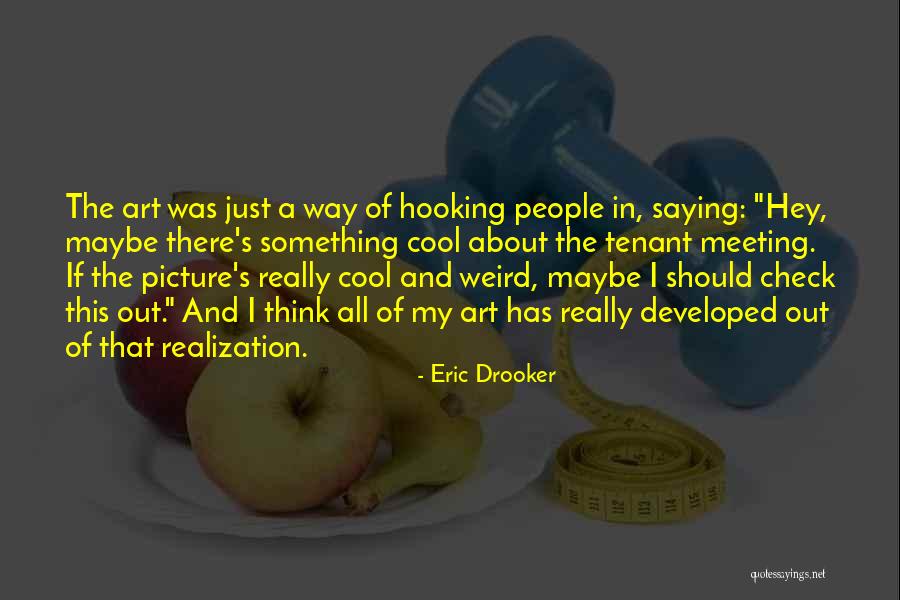 Not Hooking Up Quotes By Eric Drooker Not Hooking Up Quotes By Eric Drooker