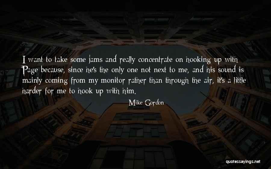 Not Hooking Up Quotes By Mike Gordon Not Hooking Up Quotes By Mike Gordon