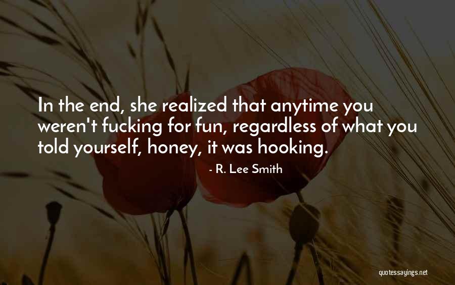 Not Hooking Up Quotes By R. Lee Smith Not Hooking Up Quotes By R. Lee Smith