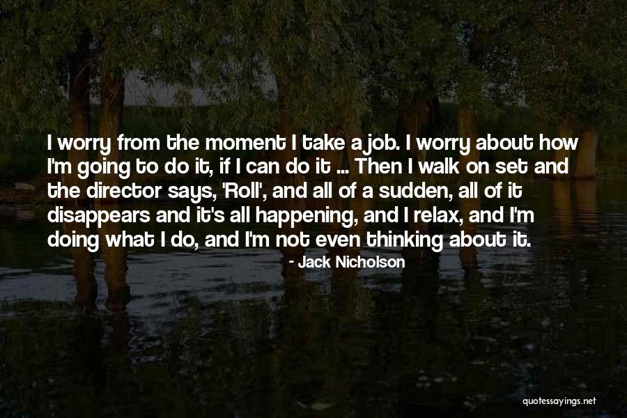 Not How I Roll Quotes By Jack Nicholson Not How I Roll Quotes By Jack Nicholson
