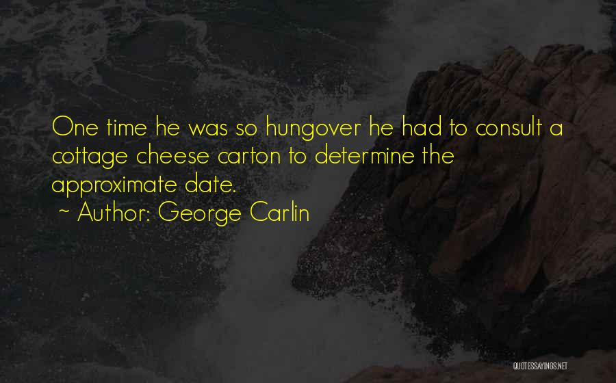 Not Hungover Quotes By George Carlin