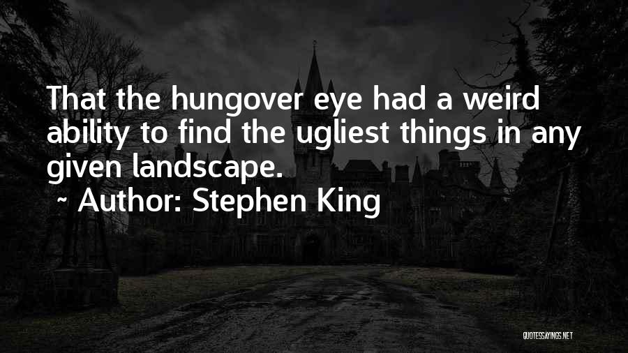 Not Hungover Quotes By Stephen King