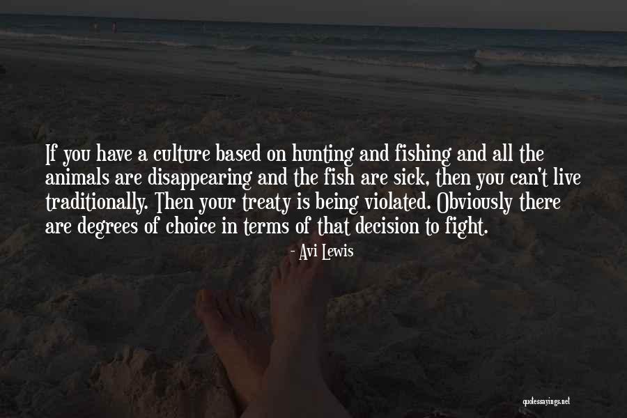 Not Hunting Animals Quotes By Avi Lewis Not Hunting Animals Quotes By Avi Lewis