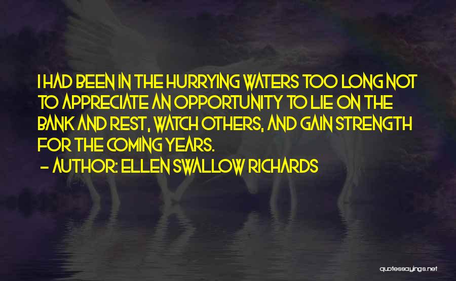 Not Hurrying Quotes By Ellen Swallow Richards