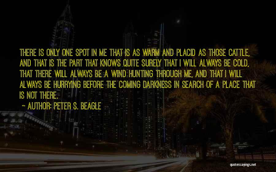 Not Hurrying Quotes By Peter S. Beagle