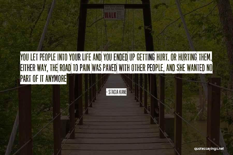 Not Hurting Anymore Quotes By Stacia Kane Not Hurting Anymore Quotes By Stacia Kane