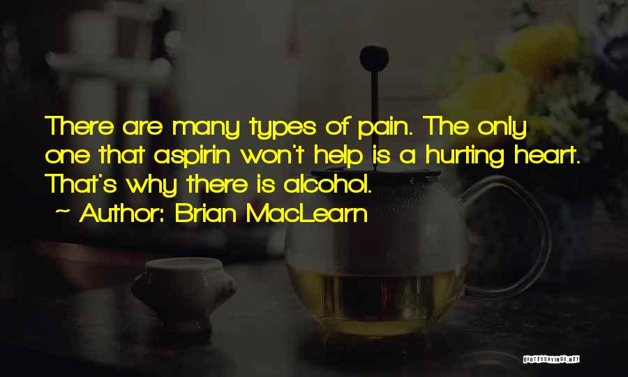 Not Hurting The One You Love Quotes By Brian MacLearn