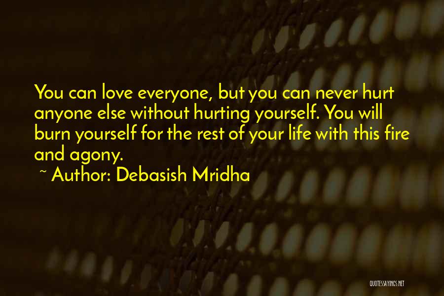 Not Hurting The One You Love Quotes By Debasish Mridha