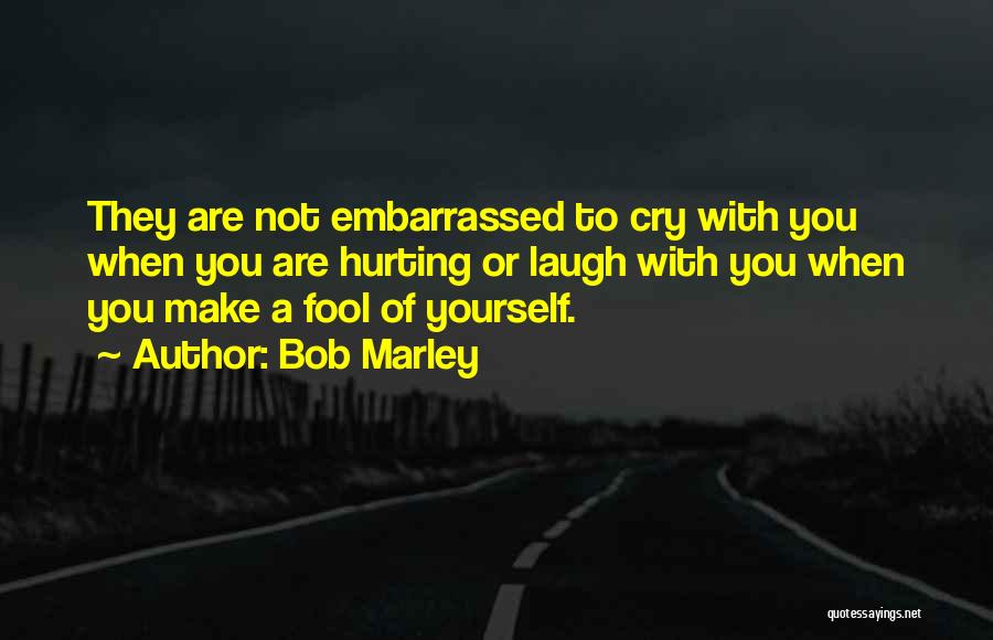 Not Hurting Yourself Quotes By Bob Marley